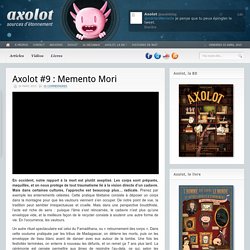 Axolot #9 : Memento Mori