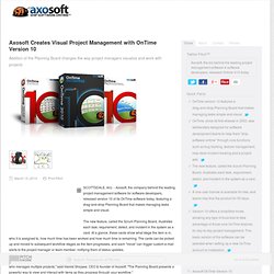 Axosoft Creates Visual Project Management with OnTime Version 10 - Axosoft