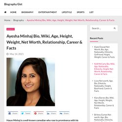 Ayesha Minhaj Bio, Wiki, Age, Height, Weight, Net Worth, Relationship, Career & Facts - Biography Gist