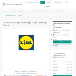Lidl in Aylesbury, Cambridge Close Opening Times
