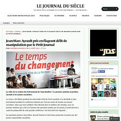 Jean-Marc Ayrault pris en flagrant délit de manipulation par le Petit Journal