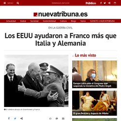 Los EEUU ayudaron a Franco más que Italia y Alemania