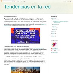 Tendencias en la red: Ayuntamiento y Patacona Valencia, mi plan nocheviejero