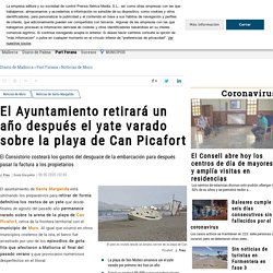 El Ayuntamiento retirará un año después el yate varado sobre la playa de Can Picafort