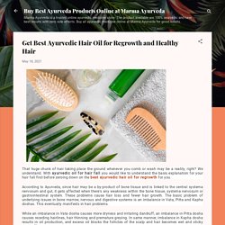 Get Best Ayurvedic Hair Oil for Regrowth and Healthy Hair