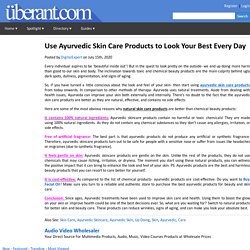 Use Ayurvedic Skin Care Products to Look Your Best Every Day