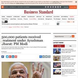 Ayushman Bharat Scheme: 500,000 patients received treatment says PM Modi under Ayushman Bharat