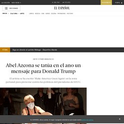 Abel Azcona se tatúa en el ano un mensaje para Donald Trump