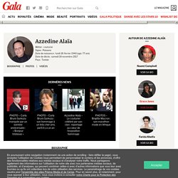 Azzedine Alaïa - La biographie de Azzedine Alaïa avec Gala.fr