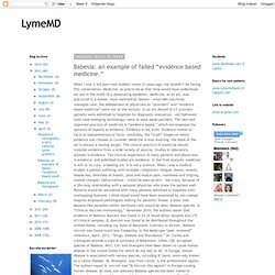 LymeMD: Babesia: an example of failed “evidence based medicine.”