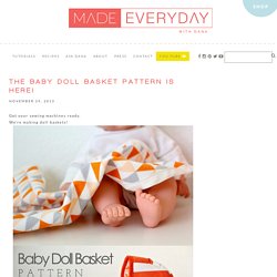 the Baby Doll Basket PATTERN is here! – MADE EVERYDAY