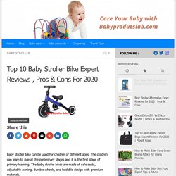 Baby Stroller Bike Expert Reviews , Pros & Cons For 2020