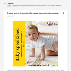 Trending functies die u moet bekijken voordat u babyspeelmatten selecteert