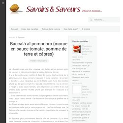 Baccalà al pomodoro (morue en sauce tomate, pomme de terre et câpres)