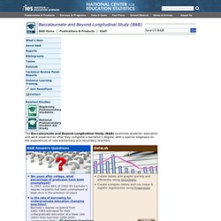 Baccalaureate and Beyond Longitudinal Study (B&B)