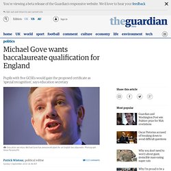 Michael Gove wants baccalaureate qualification for England