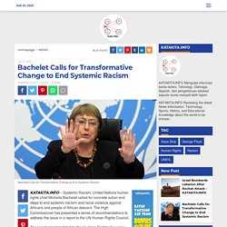 Bachelet Calls for Transformative Change to End Systemic Racism