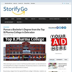Pursue a Bachelor’s Degree from the Top B.Pharma College in Dehradun