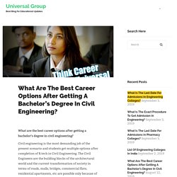 What are the best career options after getting a bachelor's degree in civil engineering? » Universal Group