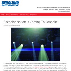 Bachelor Nation Is Coming To Roanoke - Berglund Cars