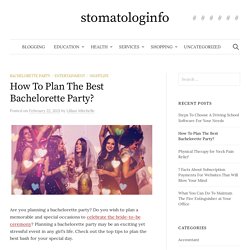 How To Plan The Best Bachelorette Party? – stomatologinfo