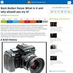 Back Button Focus: What is it and why should you try it?