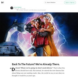 Back To The Future? We’re Already There.