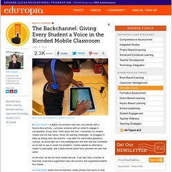 The Backchannel: Giving Every Student a Voice in the Blended Mobile Classroom
