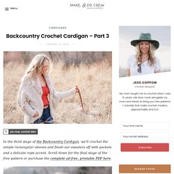 Backcountry Crochet Cardigan - Part 3