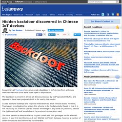 Hidden backdoor discovered in Chinese IoT devices – BetaNews