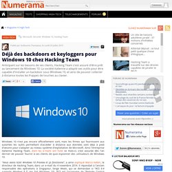 Déjà des backdoors et keyloggers pour Windows 10 chez Hacking Team