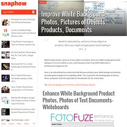 Improve White Background Photos, Pictures of Objects, Products, Documents