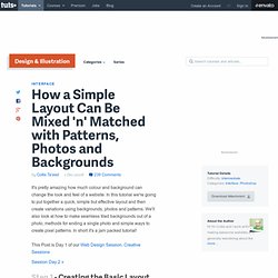 How a Simple Layout Can Be Mixed ‘n’ Matched with Patterns, Photos and Backgrounds