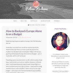 How to Backpack Europe Alone & on a Budget