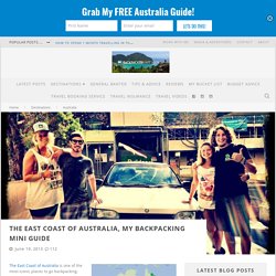 The East Coast of Australia, My Backpacking Mini Guide - Backpacker Banter