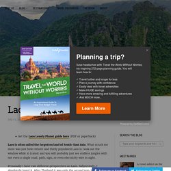 Laos Backpacking Guide - Highlights, Maps, Must-See Places