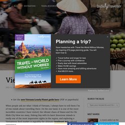 Vietnam Backpacking Guide - Highlights, Maps, Places To Go