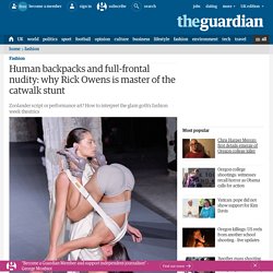 Human backpacks and full-frontal nudity: why Rick Owens is master of the catwalk stunt