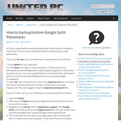 How to backup/restore Google Earth Placemarks – United PC