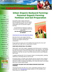 Urban Organic Backyard Farming: Personal Organic Farming Fertilizer and Setup