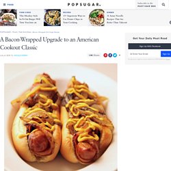 Bacon-Wrapped Hot Dogs Recipe