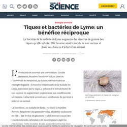 Tiques et bactéries de Lyme: un bénéfice réciproque