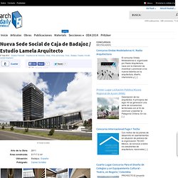 Nueva Sede Social de Caja de Badajoz / Estudio Lamela Arquitecto