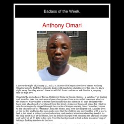 Badass of the Week: Anthony Omari - StumbleUpon