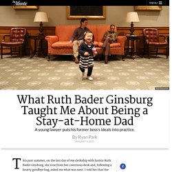 What Ruth Bader Ginsburg Taught Me About Being a Stay-at-Home Dad