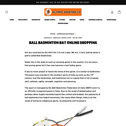Ball Badminton Bat Online Shopping – OlympicSportingCo