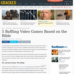 5 Baffling Video Games Based on the Bible