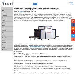 Get the Best X Ray Baggage Inspection System from Safeagle