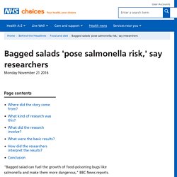 PUBMED 21/11/16 Bagged salads 'pose salmonella risk,' say researchers
