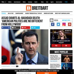 Assad Doubts al-Baghdadi Raid: U.S. Politics 'No Different from Hollywood'